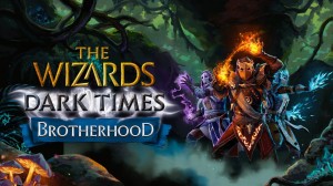 [TEST CN PLAY] The Wizards - Dark Times : Brotherhood